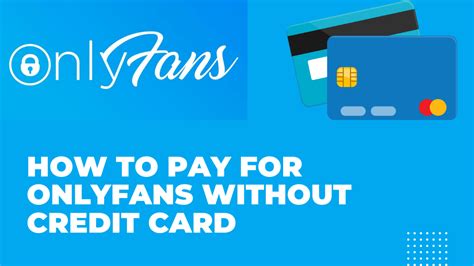 how to get onlyfans for free without credit card|How to use Onlyfans without a credit card